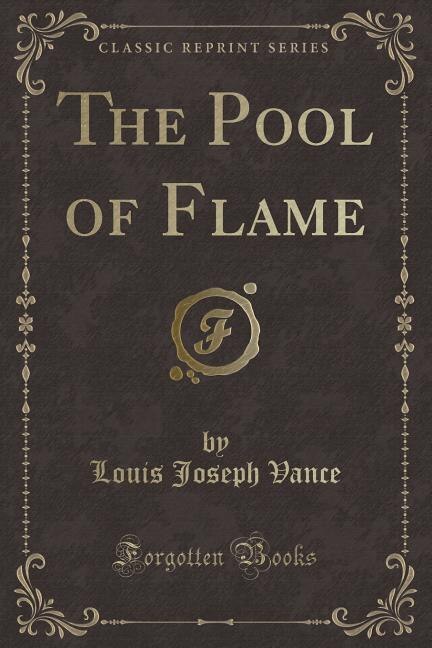 Couverture_The Pool of Flame (Classic Reprint)