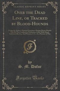 Front cover_Over the Dead Line, or Tracked by Blood-Hounds