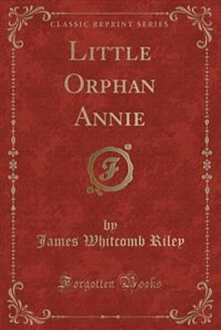 Front cover_Little Orphan Annie (Classic Reprint)