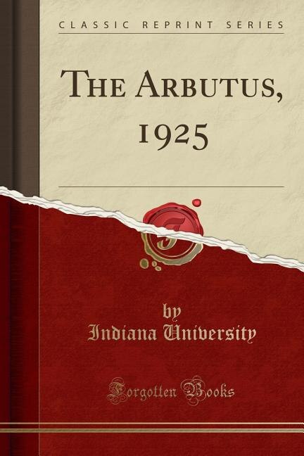 Front cover_The Arbutus, 1925 (Classic Reprint)