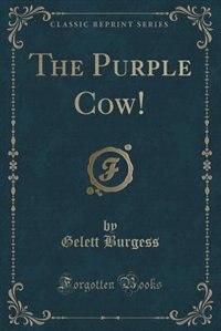 Couverture_The Purple Cow! (Classic Reprint)
