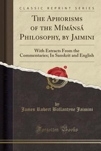 Front cover_The Aphorisms of the Mímánsá Philosophy, by Jaimini