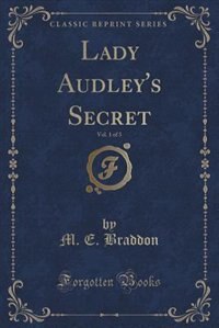 Front cover_Lady Audley's Secret, Vol. 1 of 3 (Classic Reprint)