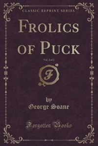 Frolics of Puck, Vol. 2 of 2 (Classic Reprint)