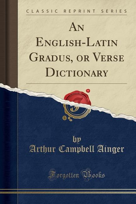 Front cover_An English-Latin Gradus, or Verse Dictionary (Classic Reprint)