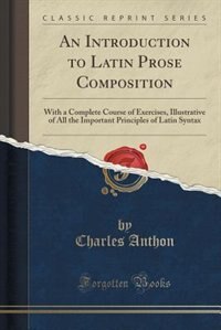 Front cover_An Introduction to Latin Prose Composition