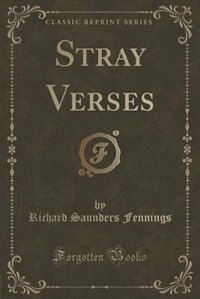 Stray Verses (Classic Reprint)
