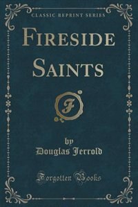 Couverture_Fireside Saints (Classic Reprint)