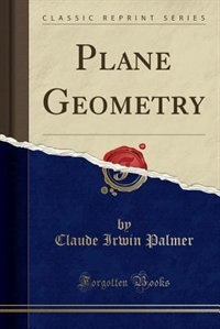 Plane Geometry (Classic Reprint)