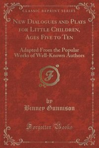 Front cover_New Dialogues and Plays for Little Children, Ages Five to Ten
