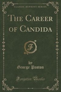 Couverture_The Career of Candida (Classic Reprint)