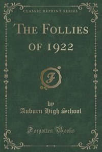 The Follies of 1922 (Classic Reprint)