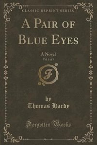 Couverture_A Pair of Blue Eyes, Vol. 1 of 3