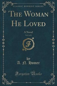 Front cover_The Woman He Loved, Vol. 1 of 3