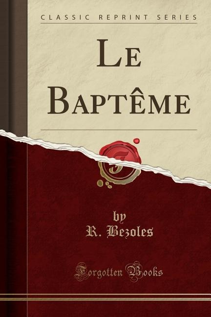 Couverture_Le Bapt&ecirc;me (Classic Reprint)