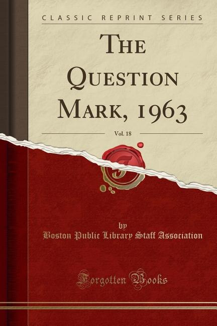 Couverture_The Question Mark, 1963, Vol. 18 (Classic Reprint)