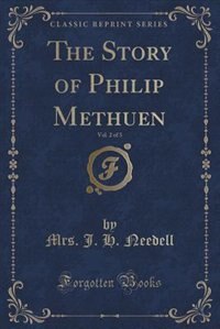 Couverture_The Story of Philip Methuen, Vol. 2 of 3 (Classic Reprint)