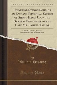 Front cover_Universal Stenography, or an Easy and Practical System of Short-Hand, Upon the General Principles of the Late Mr. Samuel Taylor