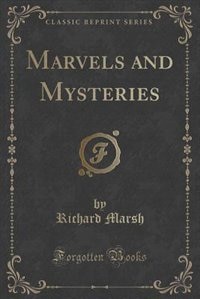 Front cover_Marvels and Mysteries (Classic Reprint)