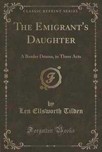 Front cover_The Emigrant's Daughter