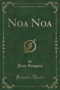 Noa Noa (Classic Reprint)