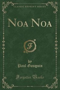 Noa Noa (Classic Reprint)