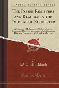 Front cover_The Parish Registers and Records in the Diocese of Rochester