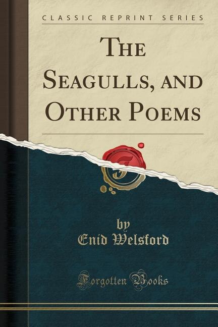 Front cover_The Seagulls, and Other Poems (Classic Reprint)
