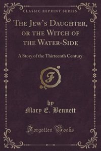 Front cover_The Jew's Daughter, or the Witch of the Water-Side