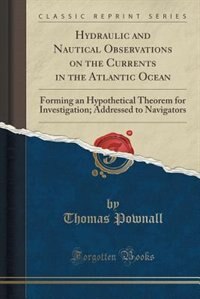 Couverture_Hydraulic and Nautical Observations on the Currents in the Atlantic Ocean