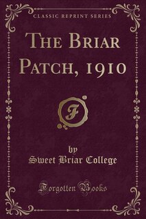 Front cover_The Briar Patch, 1910 (Classic Reprint)
