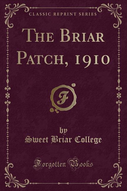Front cover_The Briar Patch, 1910 (Classic Reprint)