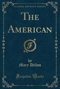 Couverture_The American (Classic Reprint)