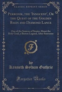 Front cover_Perronik, the 'Innocent', Or the Quest of the Golden Basin and Diamond Lance