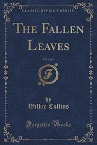 Front cover_The Fallen Leaves, Vol. 2 of 3 (Classic Reprint)