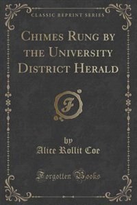 Front cover_Chimes Rung by the University District Herald (Classic Reprint)