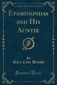 Front cover_Epaminondas and His Auntie (Classic Reprint)