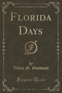 Front cover_Florida Days (Classic Reprint)