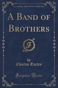 Front cover_A Band of Brothers (Classic Reprint)