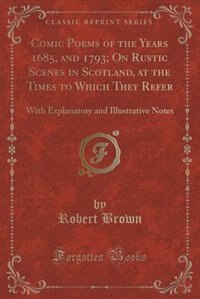 Couverture_Comic Poems of the Years 1685, and 1793; On Rustic Scenes in Scotland, at the Times to Which They Refer