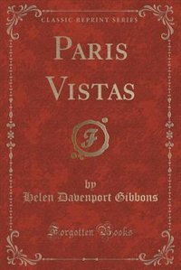 Couverture_Paris Vistas (Classic Reprint)