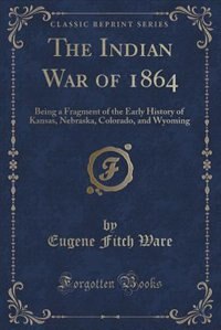 Front cover_The Indian War of 1864