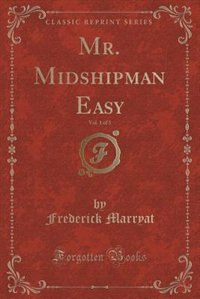 Front cover_Mr. Midshipman Easy, Vol. 1 of 3 (Classic Reprint)