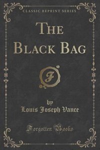 The Black Bag (Classic Reprint)