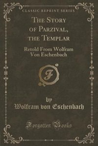 Front cover_The Story of Parzival, the Templar