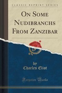 Couverture_On Some Nudibranchs From Zanzibar (Classic Reprint)