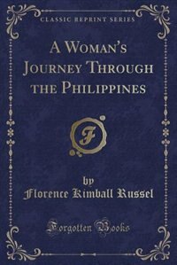 Couverture_A Woman's Journey Through the Philippines (Classic Reprint)