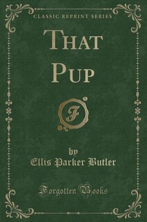 Front cover_That Pup (Classic Reprint)