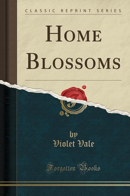 Couverture_Home Blossoms (Classic Reprint)
