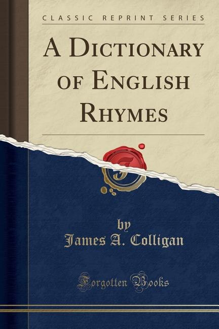 Front cover_A Dictionary of English Rhymes (Classic Reprint)